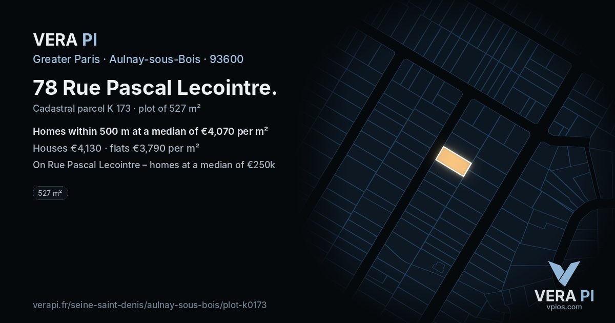 78 Rue Pascal Lecointre, Aulnay-sous-Bois at night – the plot lit, the parcels around coloured by the prices near them