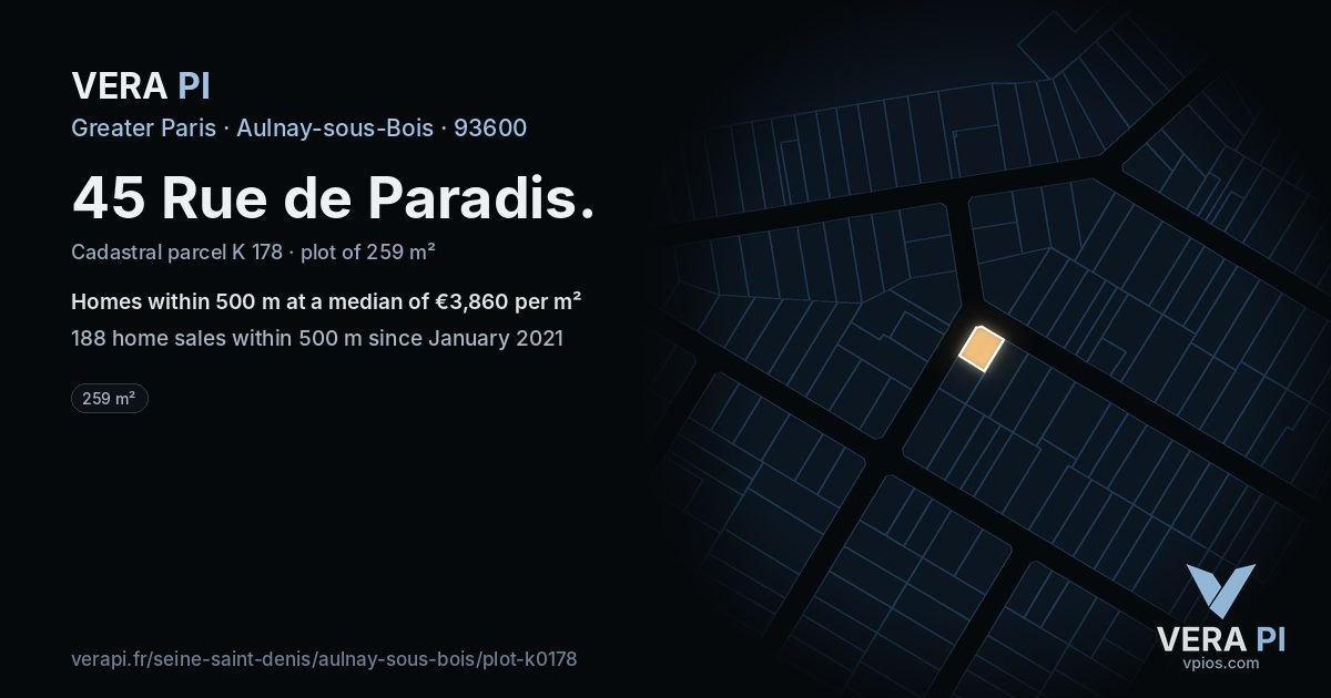45 Rue de Paradis, Aulnay-sous-Bois at night – the plot lit, the parcels around coloured by the prices near them