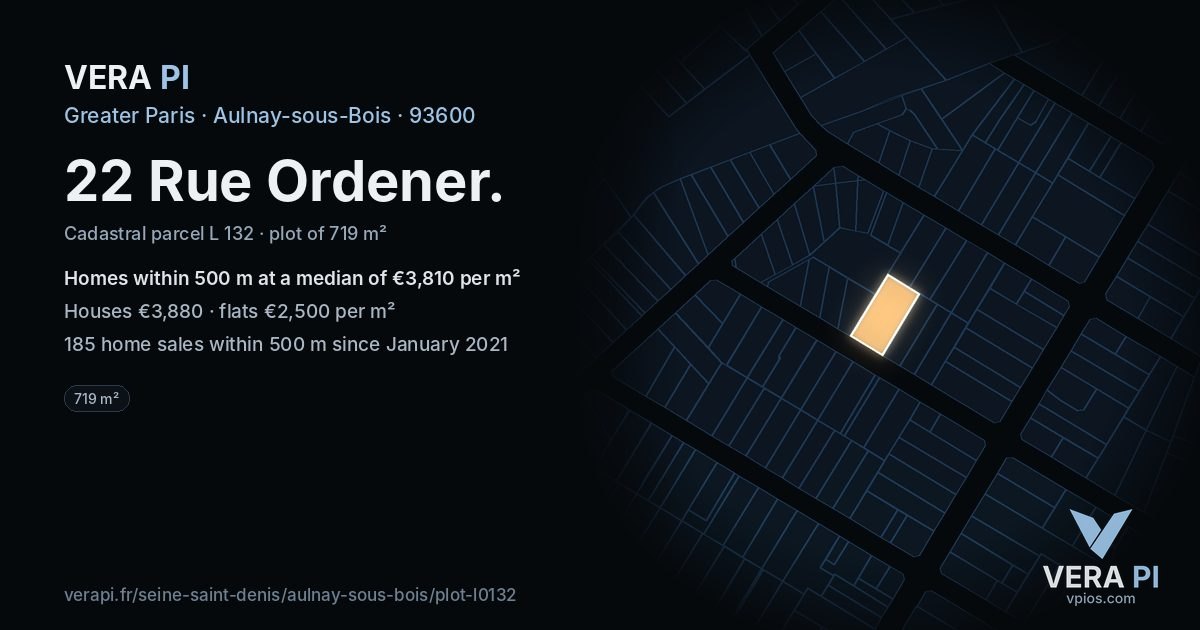 22 Rue Ordener, Aulnay-sous-Bois at night – the plot lit, the parcels around coloured by the prices near them