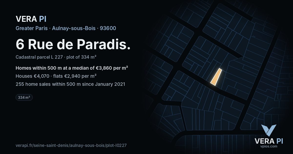 6 Rue de Paradis, Aulnay-sous-Bois at night – the plot lit, the parcels around coloured by the prices near them