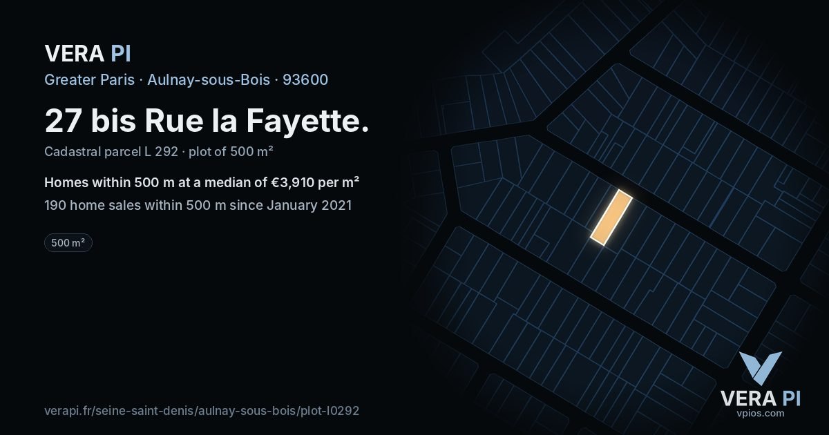 27 bis Rue la Fayette, Aulnay-sous-Bois at night – the plot lit, the parcels around coloured by the prices near them