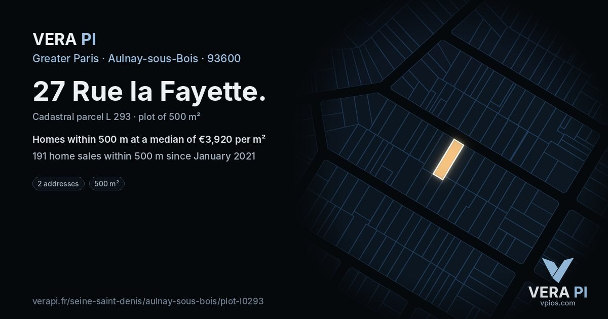 27 Rue la Fayette, Aulnay-sous-Bois at night – the plot lit, the parcels around coloured by the prices near them
