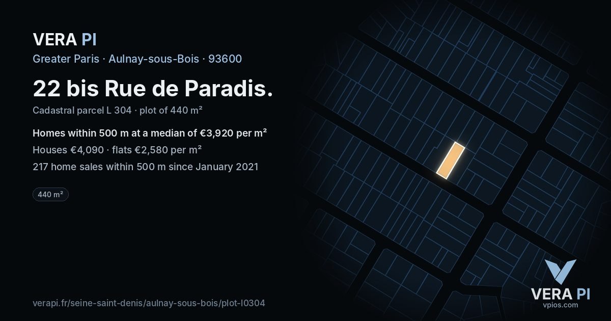 22 bis Rue de Paradis, Aulnay-sous-Bois at night – the plot lit, the parcels around coloured by the prices near them