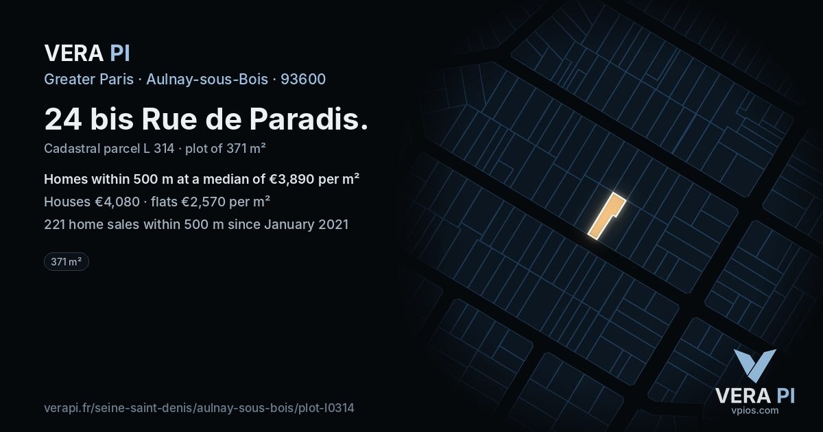 24 bis Rue de Paradis, Aulnay-sous-Bois at night – the plot lit, the parcels around coloured by the prices near them