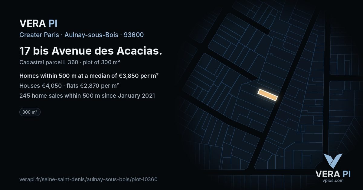 17 bis Avenue des Acacias, Aulnay-sous-Bois at night – the plot lit, the parcels around coloured by the prices near them