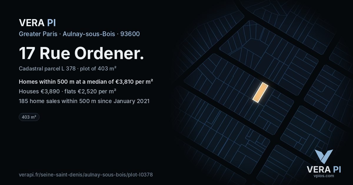 17 Rue Ordener, Aulnay-sous-Bois at night – the plot lit, the parcels around coloured by the prices near them