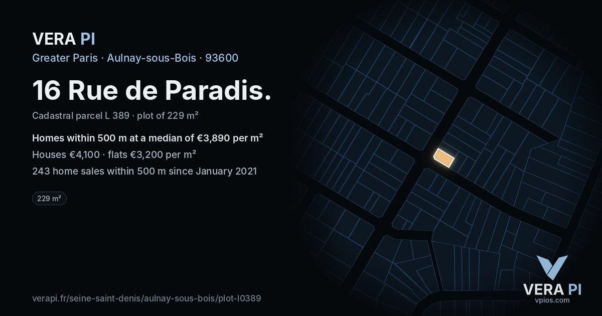 16 Rue de Paradis, Aulnay-sous-Bois at night – the plot lit, the parcels around coloured by the prices near them