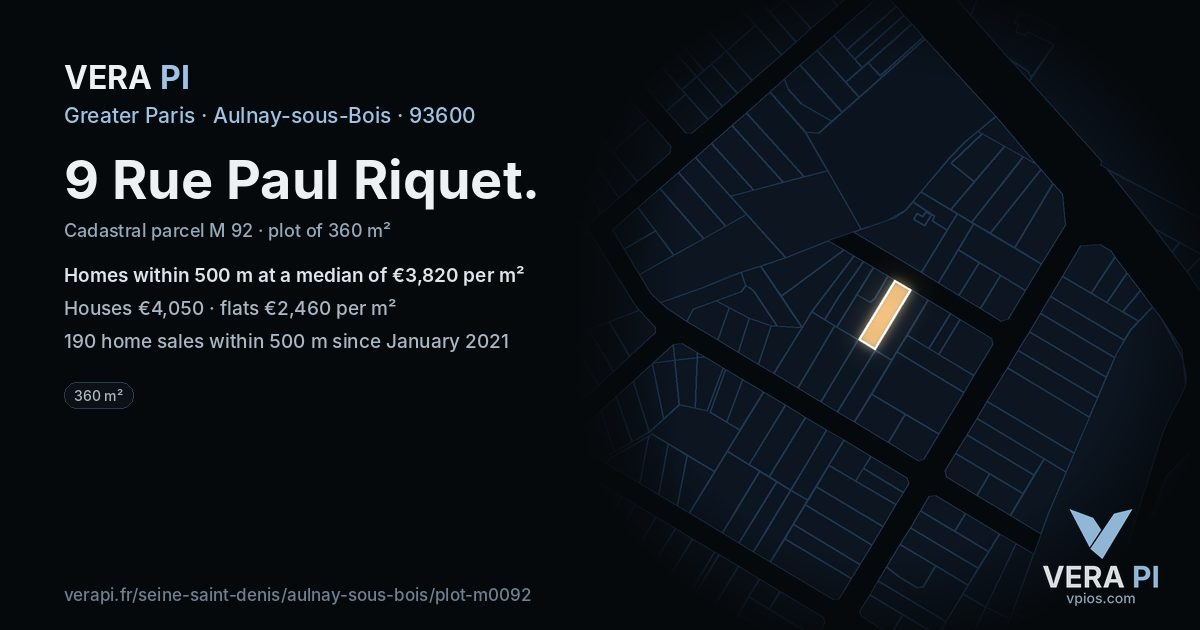 9 Rue Paul Riquet, Aulnay-sous-Bois at night – the plot lit, the parcels around coloured by the prices near them