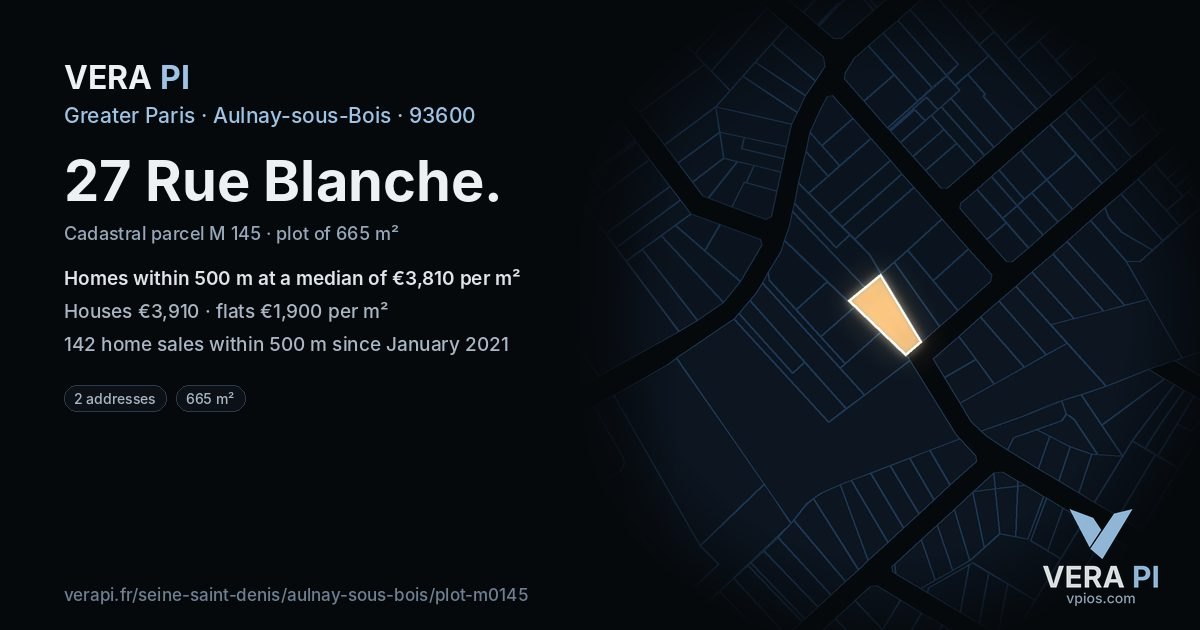 27 Rue Blanche, Aulnay-sous-Bois at night – the plot lit, the parcels around coloured by the prices near them
