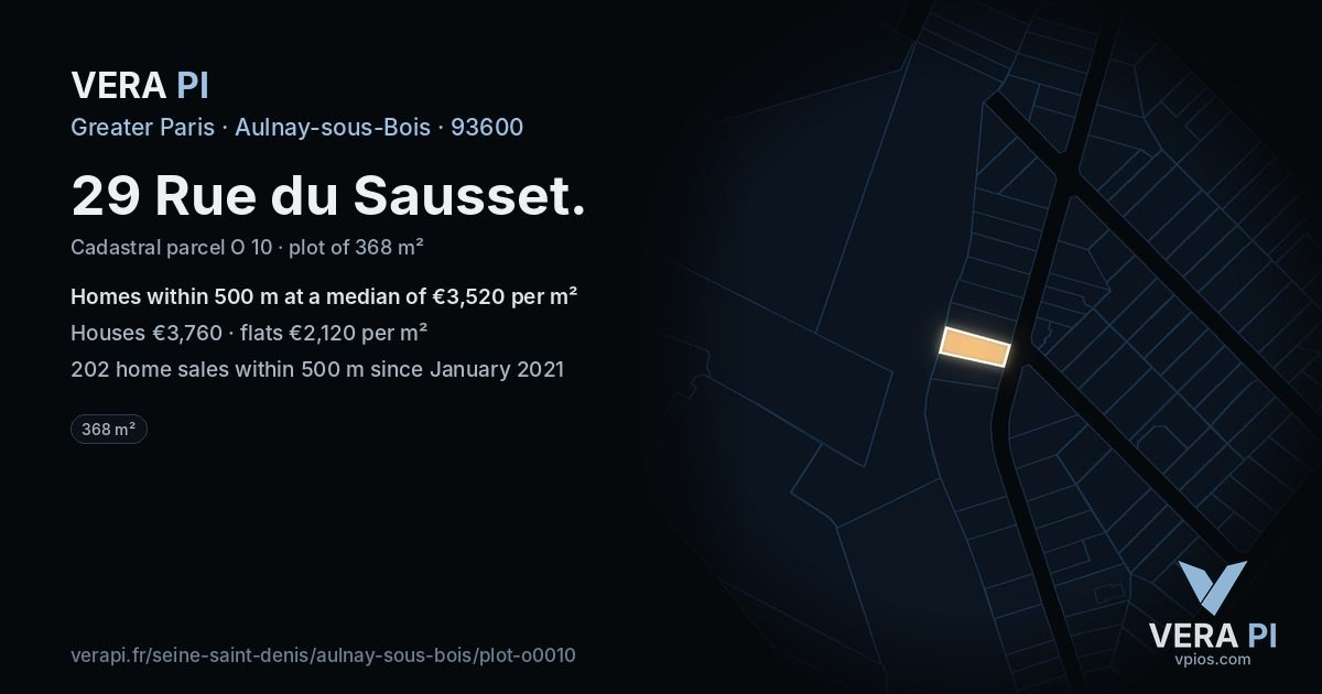 29 Rue du Sausset, Aulnay-sous-Bois at night – the plot lit, the parcels around coloured by the prices near them