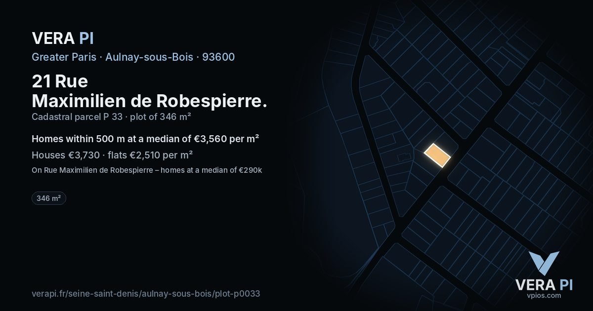 21 Rue Maximilien de Robespierre, Aulnay-sous-Bois at night – the plot lit, the parcels around coloured by the prices near them