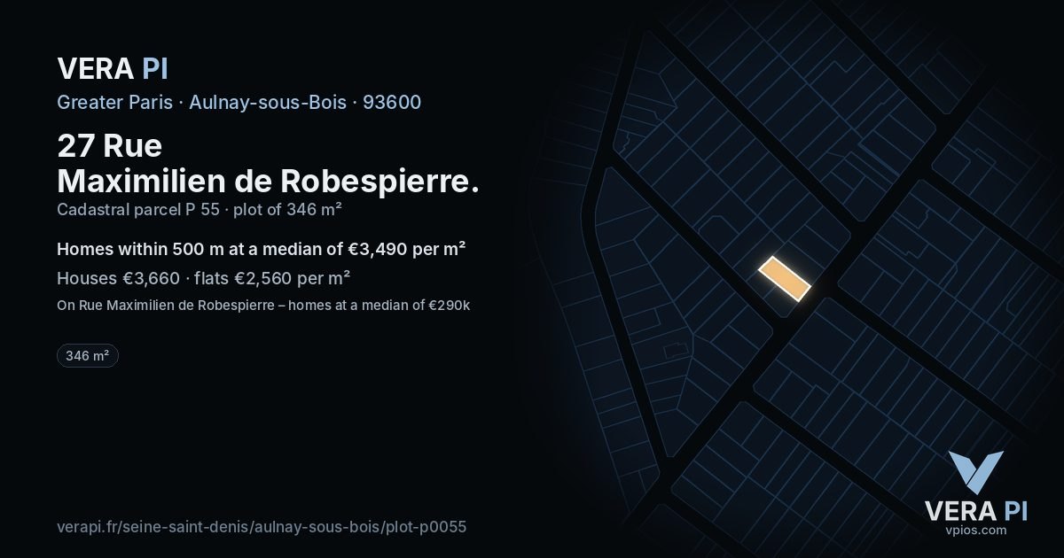 27 Rue Maximilien de Robespierre, Aulnay-sous-Bois at night – the plot lit, the parcels around coloured by the prices near them