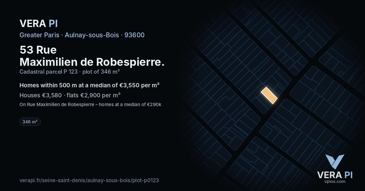 53 Rue Maximilien de Robespierre, Aulnay-sous-Bois at night – the plot lit, the parcels around coloured by the prices near them