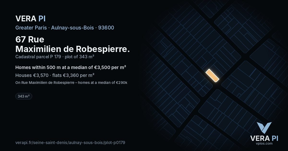 67 Rue Maximilien de Robespierre, Aulnay-sous-Bois at night – the plot lit, the parcels around coloured by the prices near them