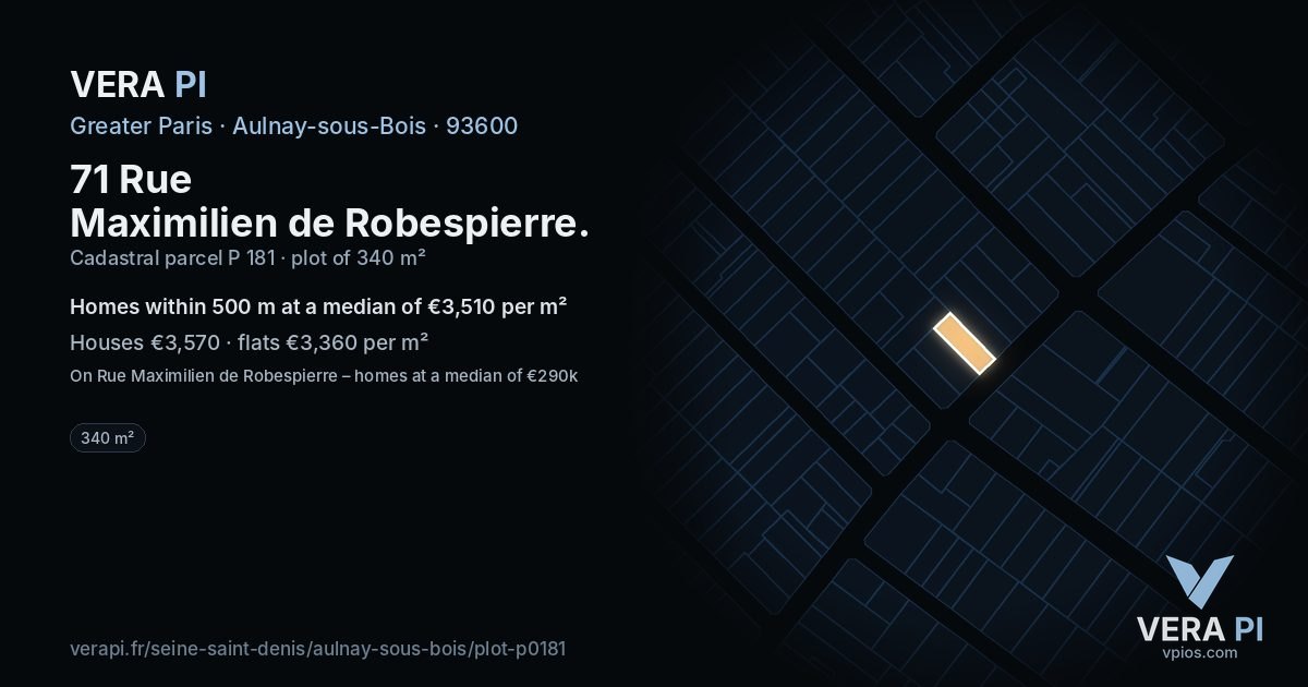 71 Rue Maximilien de Robespierre, Aulnay-sous-Bois at night – the plot lit, the parcels around coloured by the prices near them
