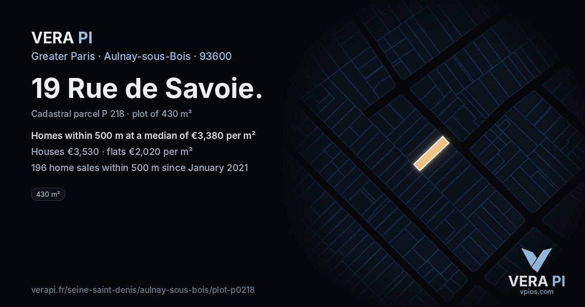 19 Rue de Savoie, Aulnay-sous-Bois at night – the plot lit, the parcels around coloured by the prices near them