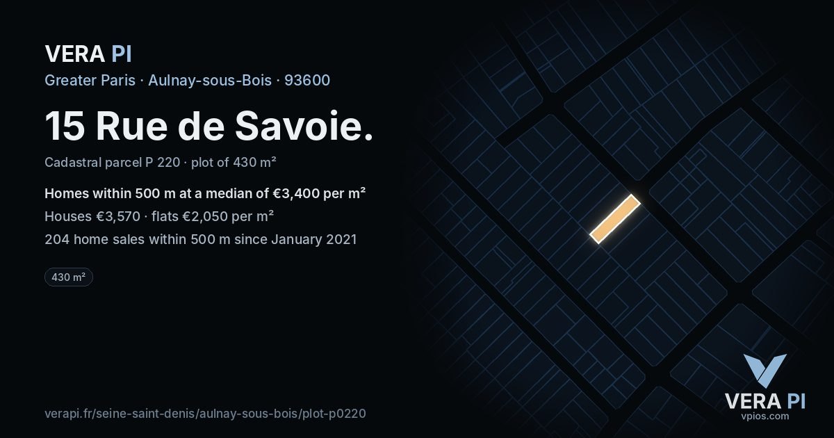 15 Rue de Savoie, Aulnay-sous-Bois at night – the plot lit, the parcels around coloured by the prices near them