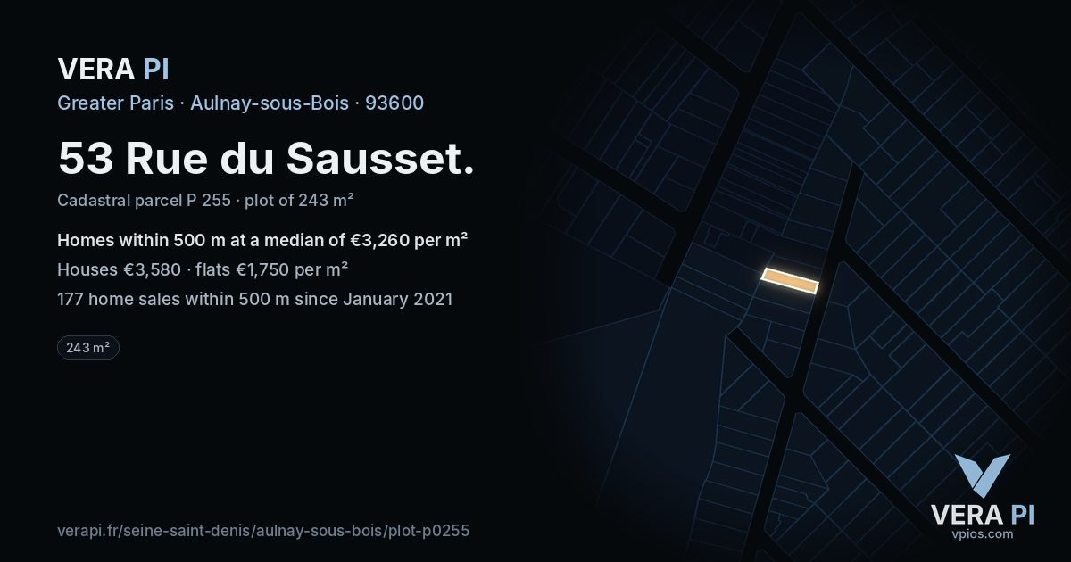 53 Rue du Sausset, Aulnay-sous-Bois at night – the plot lit, the parcels around coloured by the prices near them