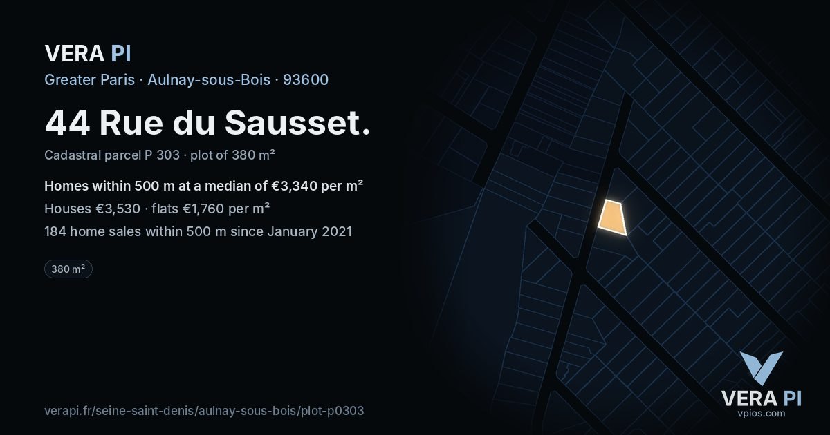 44 Rue du Sausset, Aulnay-sous-Bois at night – the plot lit, the parcels around coloured by the prices near them