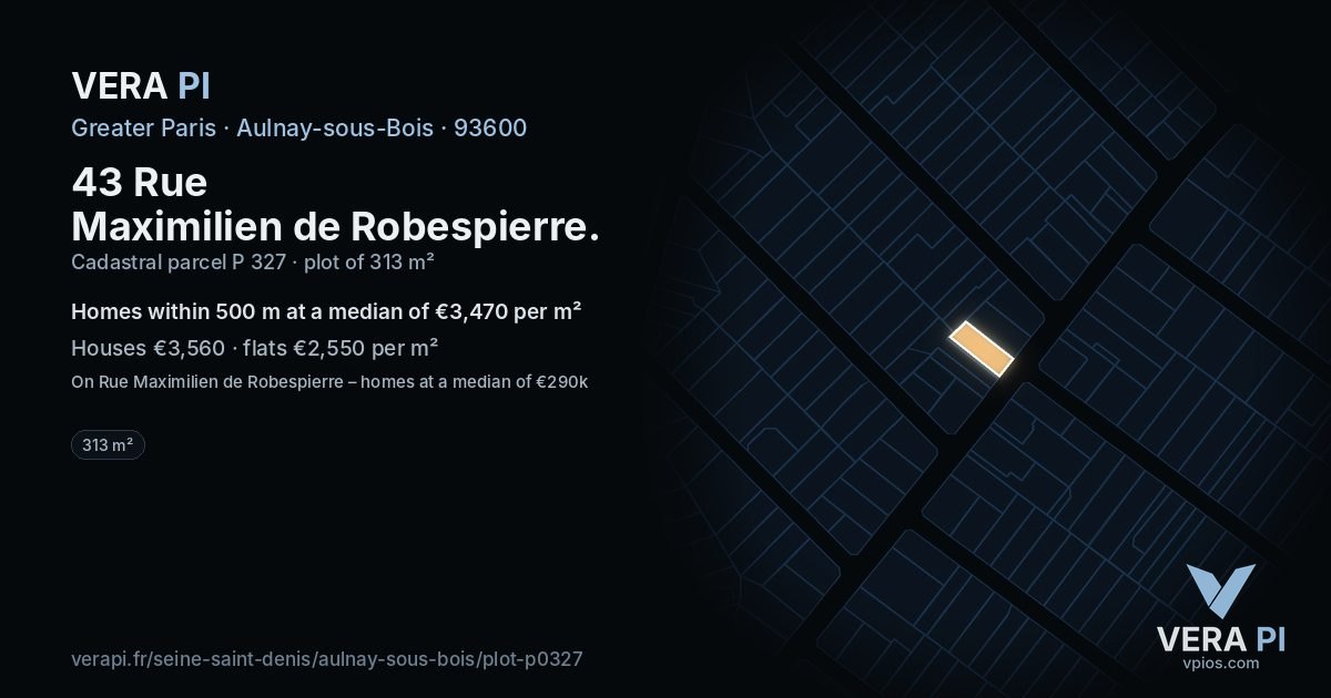 43 Rue Maximilien de Robespierre, Aulnay-sous-Bois at night – the plot lit, the parcels around coloured by the prices near them