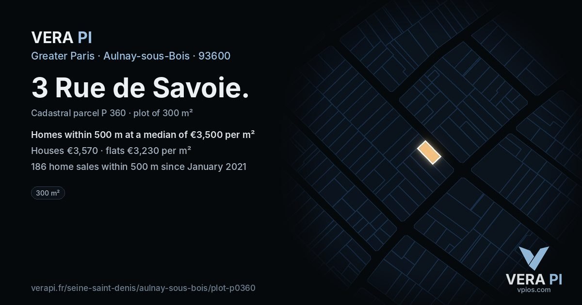 3 Rue de Savoie, Aulnay-sous-Bois at night – the plot lit, the parcels around coloured by the prices near them