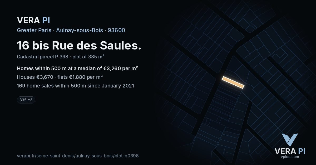 16 bis Rue des Saules, Aulnay-sous-Bois at night – the plot lit, the parcels around coloured by the prices near them