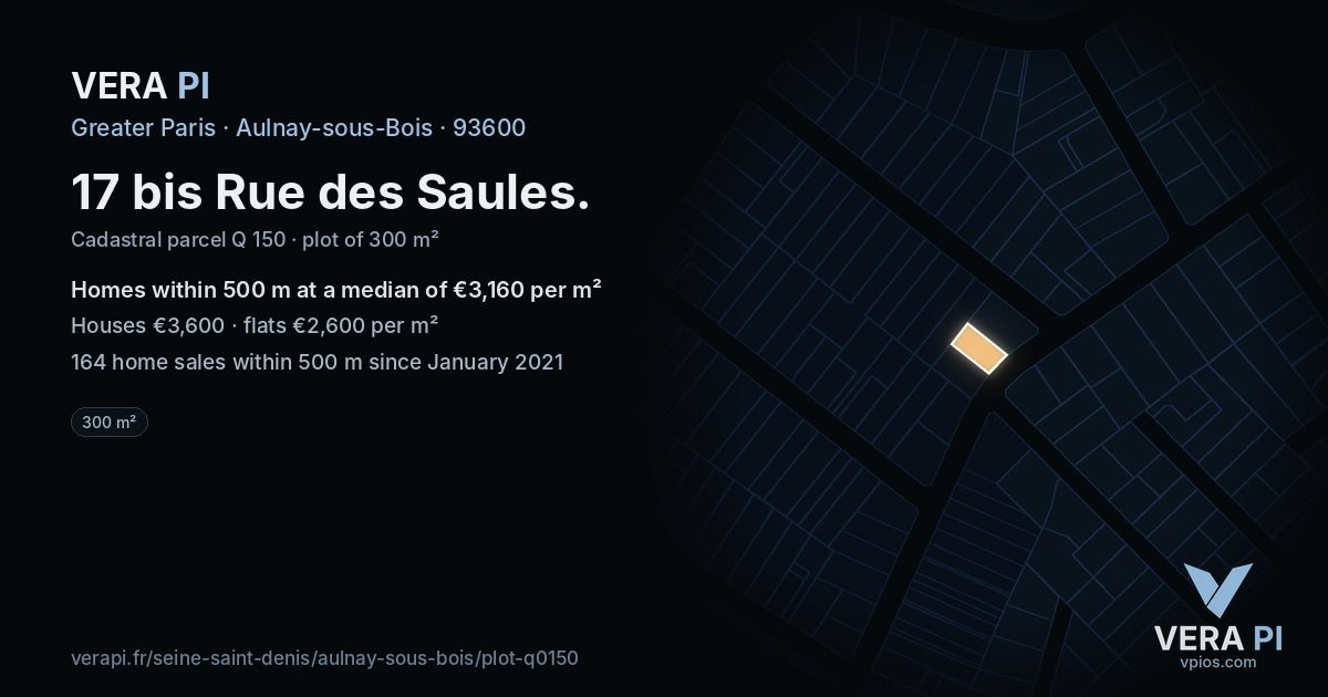 17 bis Rue des Saules, Aulnay-sous-Bois at night – the plot lit, the parcels around coloured by the prices near them
