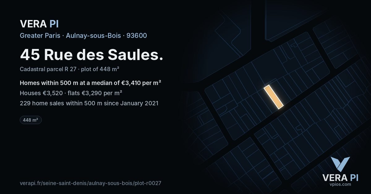 45 Rue des Saules, Aulnay-sous-Bois at night – the plot lit, the parcels around coloured by the prices near them
