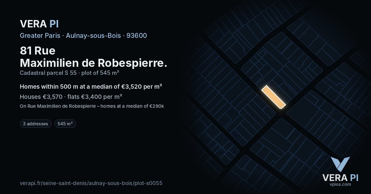 81 Rue Maximilien de Robespierre, Aulnay-sous-Bois at night – the plot lit, the parcels around coloured by the prices near them
