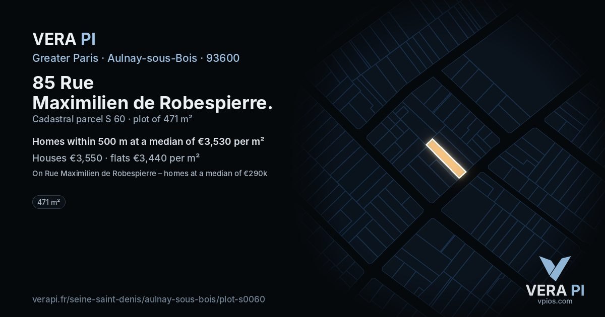 85 Rue Maximilien de Robespierre, Aulnay-sous-Bois at night – the plot lit, the parcels around coloured by the prices near them