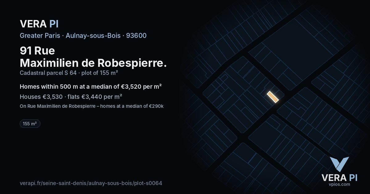 91 Rue Maximilien de Robespierre, Aulnay-sous-Bois at night – the plot lit, the parcels around coloured by the prices near them