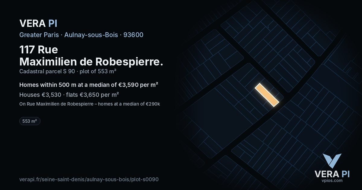 117 Rue Maximilien de Robespierre, Aulnay-sous-Bois at night – the plot lit, the parcels around coloured by the prices near them