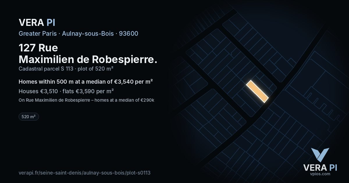 127 Rue Maximilien de Robespierre, Aulnay-sous-Bois at night – the plot lit, the parcels around coloured by the prices near them