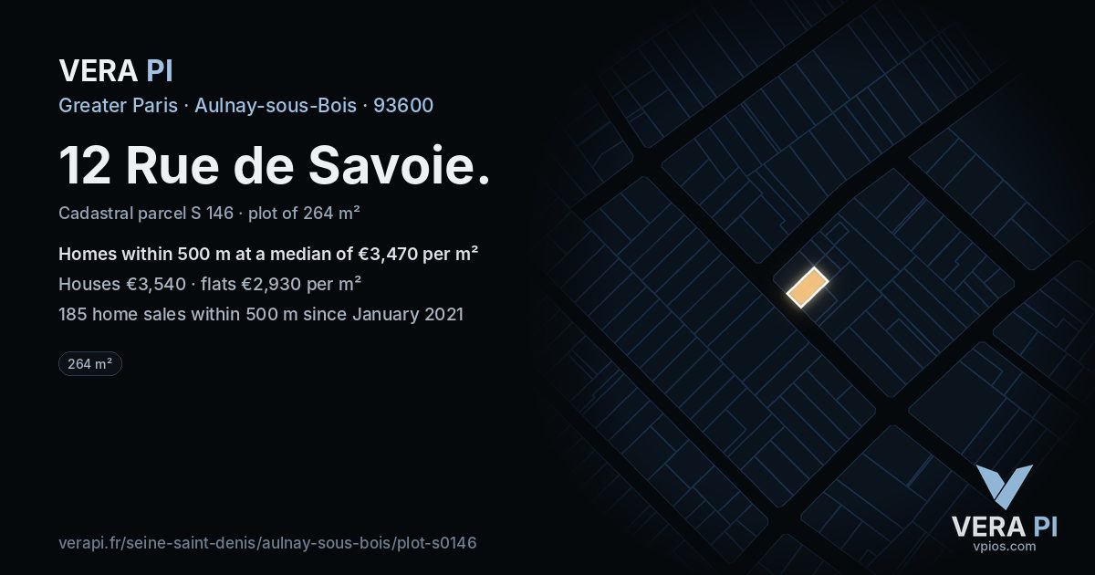 12 Rue de Savoie, Aulnay-sous-Bois at night – the plot lit, the parcels around coloured by the prices near them