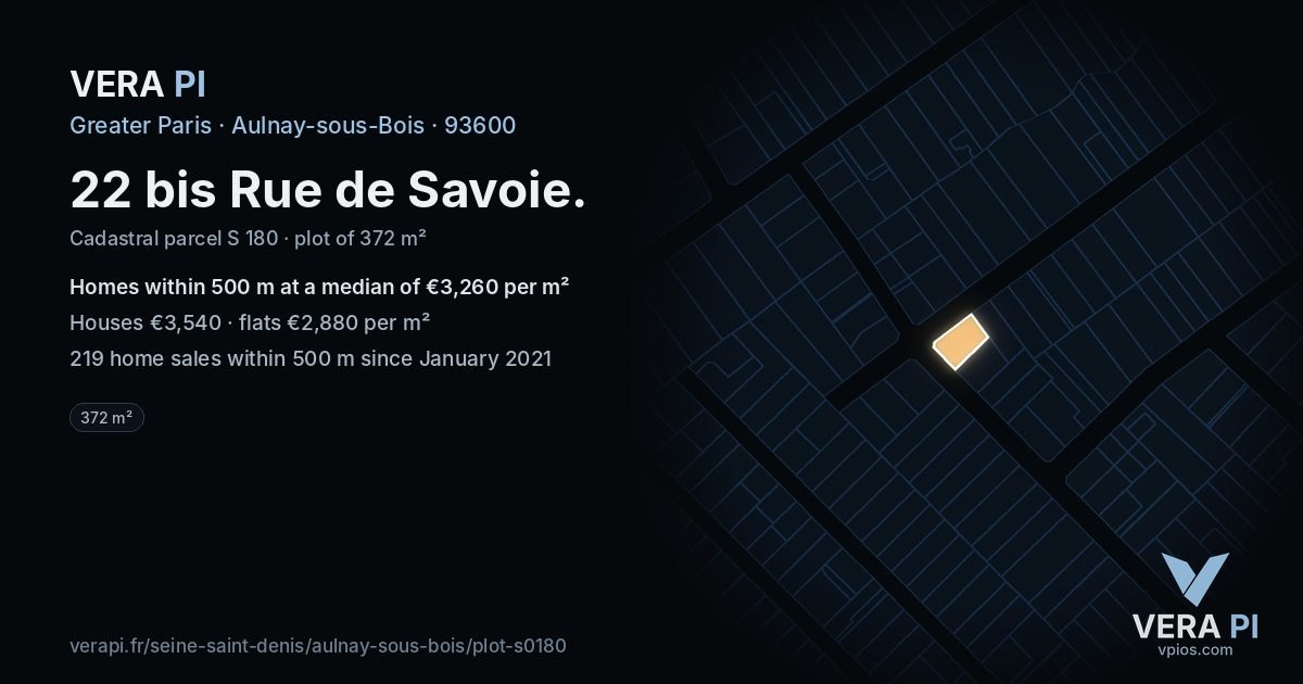 22 bis Rue de Savoie, Aulnay-sous-Bois at night – the plot lit, the parcels around coloured by the prices near them