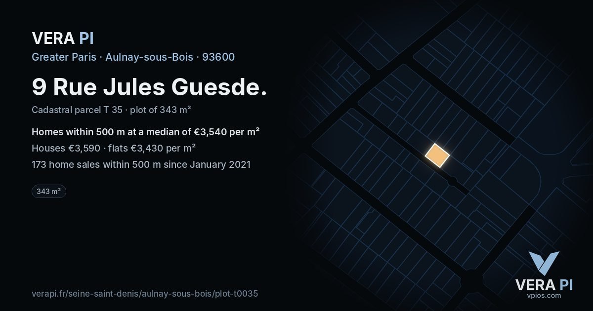 9 Rue Jules Guesde, Aulnay-sous-Bois at night – the plot lit, the parcels around coloured by the prices near them