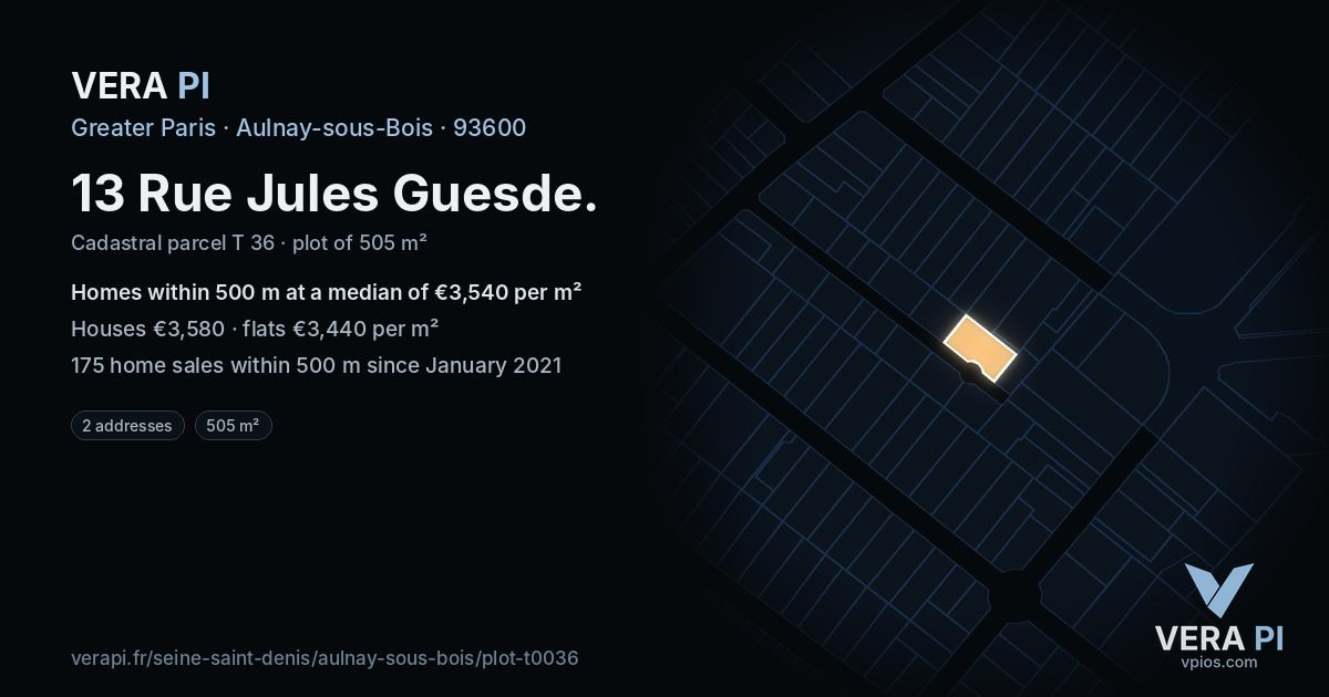 13 Rue Jules Guesde, Aulnay-sous-Bois at night – the plot lit, the parcels around coloured by the prices near them