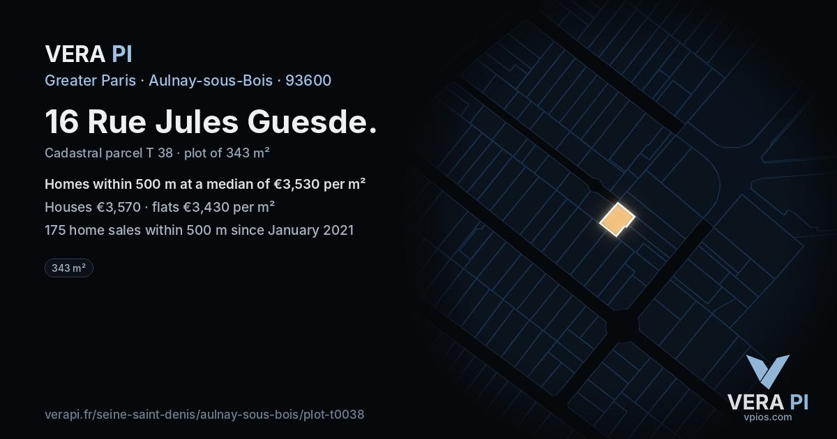 16 Rue Jules Guesde, Aulnay-sous-Bois at night – the plot lit, the parcels around coloured by the prices near them