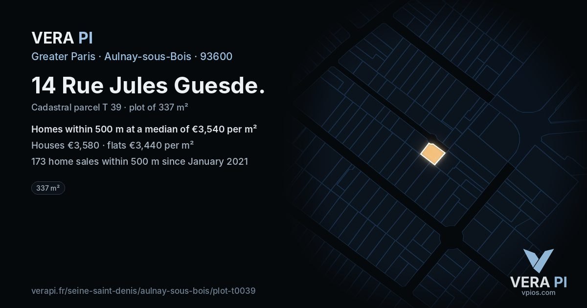 14 Rue Jules Guesde, Aulnay-sous-Bois at night – the plot lit, the parcels around coloured by the prices near them