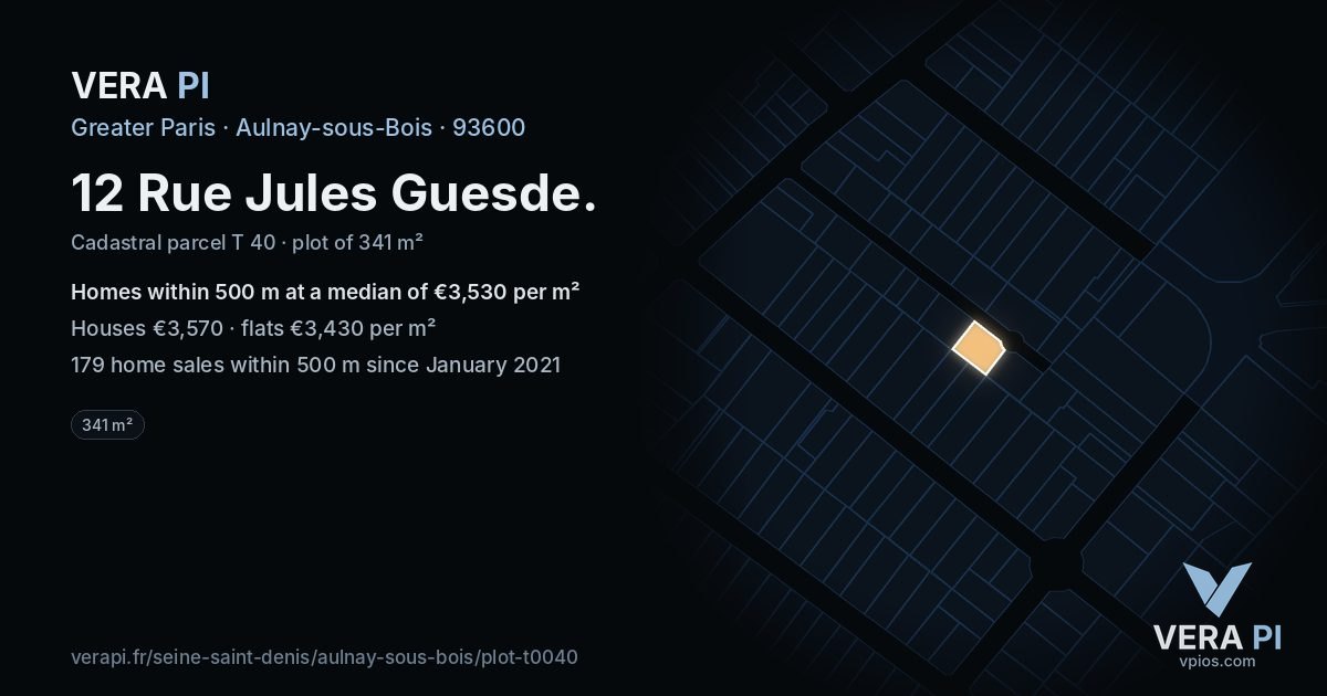 12 Rue Jules Guesde, Aulnay-sous-Bois at night – the plot lit, the parcels around coloured by the prices near them
