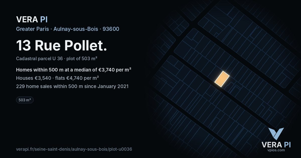 13 Rue Pollet, Aulnay-sous-Bois at night – the plot lit, the parcels around coloured by the prices near them