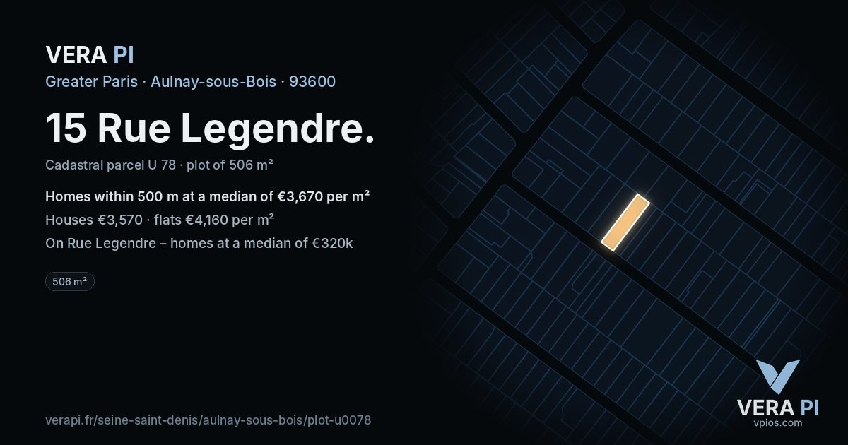 15 Rue Legendre, Aulnay-sous-Bois at night – the plot lit, the parcels around coloured by the prices near them