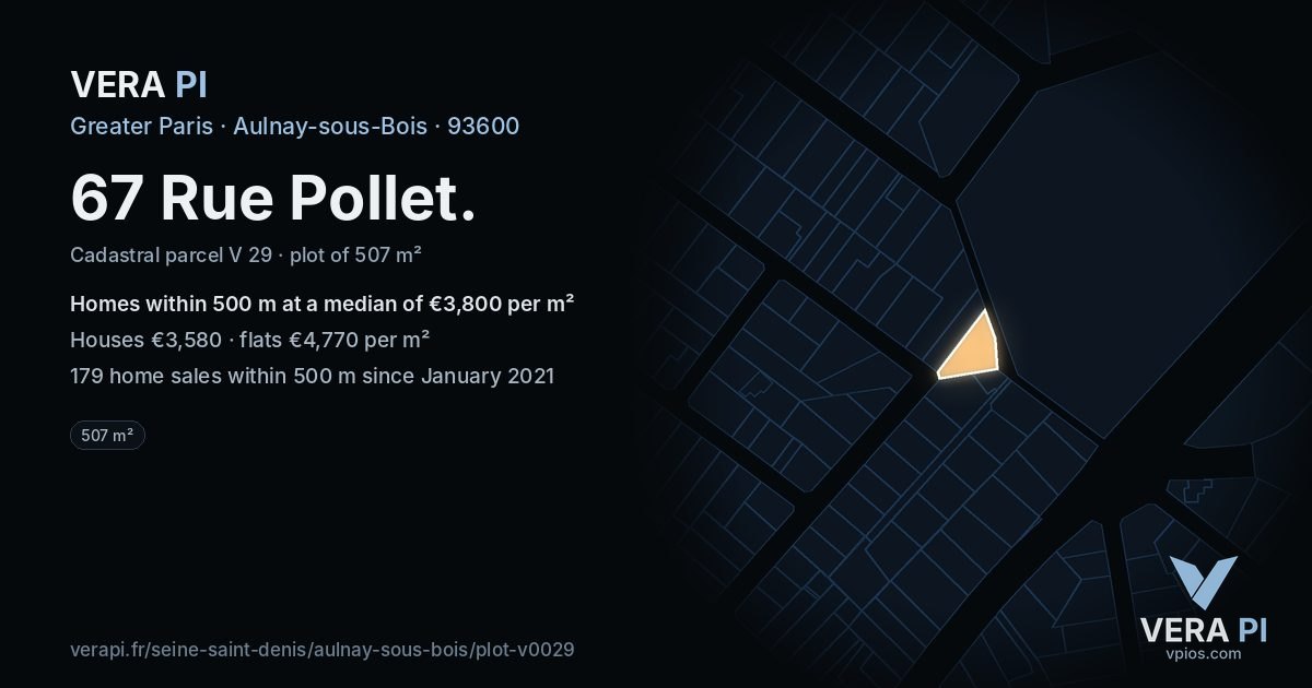 67 Rue Pollet, Aulnay-sous-Bois at night – the plot lit, the parcels around coloured by the prices near them
