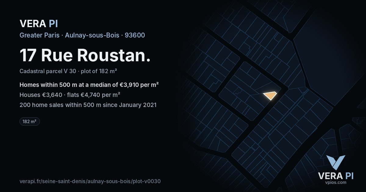 17 Rue Roustan, Aulnay-sous-Bois at night – the plot lit, the parcels around coloured by the prices near them
