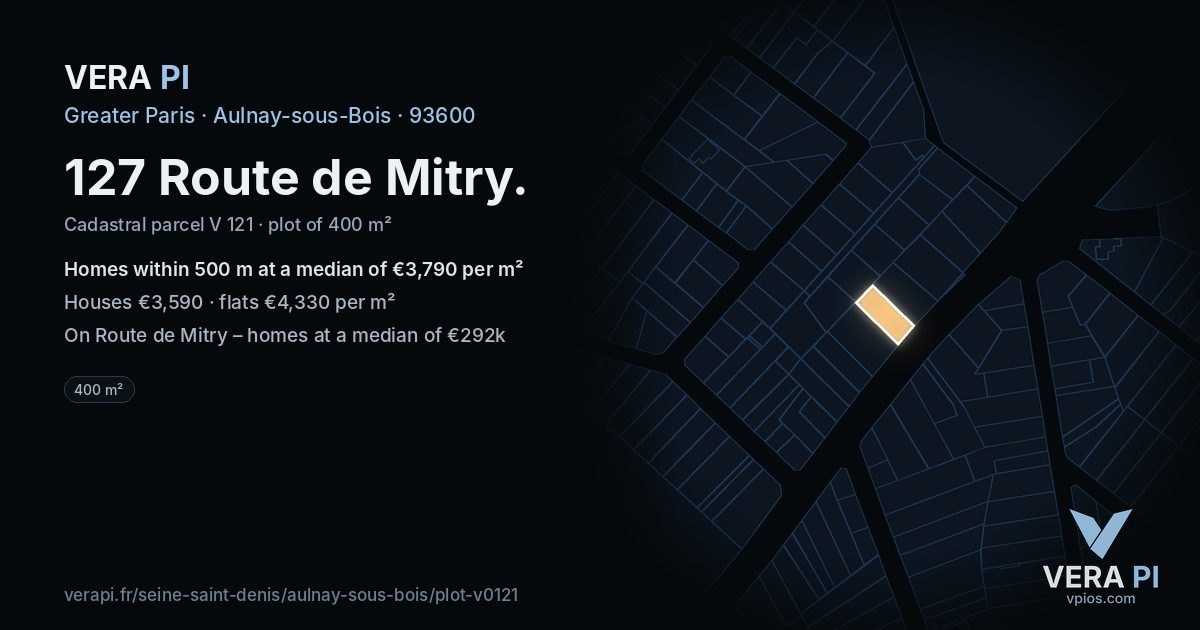 127 Route de Mitry, Aulnay-sous-Bois at night – the plot lit, the parcels around coloured by the prices near them