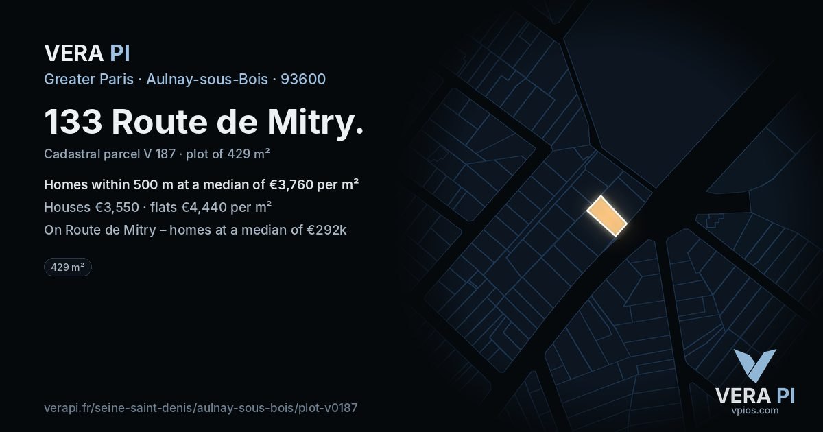 133 Route de Mitry, Aulnay-sous-Bois at night – the plot lit, the parcels around coloured by the prices near them