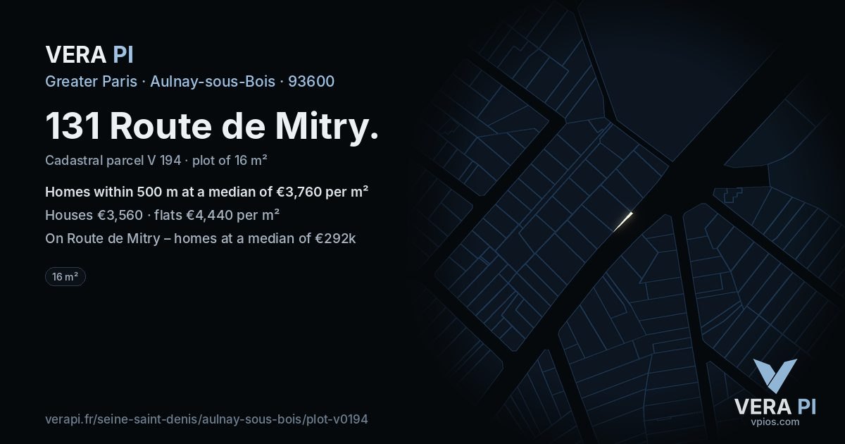 131 Route de Mitry, Aulnay-sous-Bois at night – the plot lit, the parcels around coloured by the prices near them