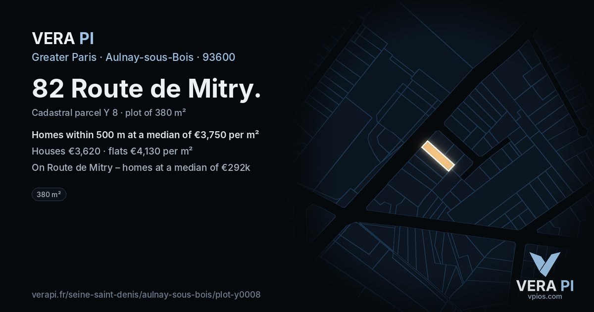 82 Route de Mitry, Aulnay-sous-Bois at night – the plot lit, the parcels around coloured by the prices near them