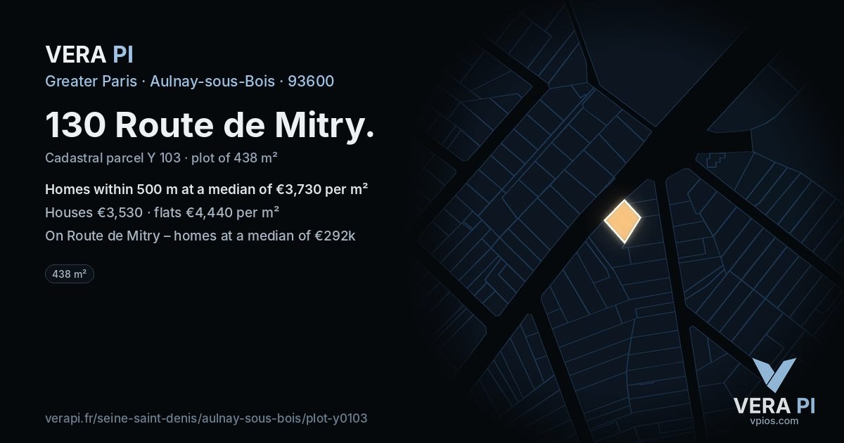 130 Route de Mitry, Aulnay-sous-Bois at night – the plot lit, the parcels around coloured by the prices near them