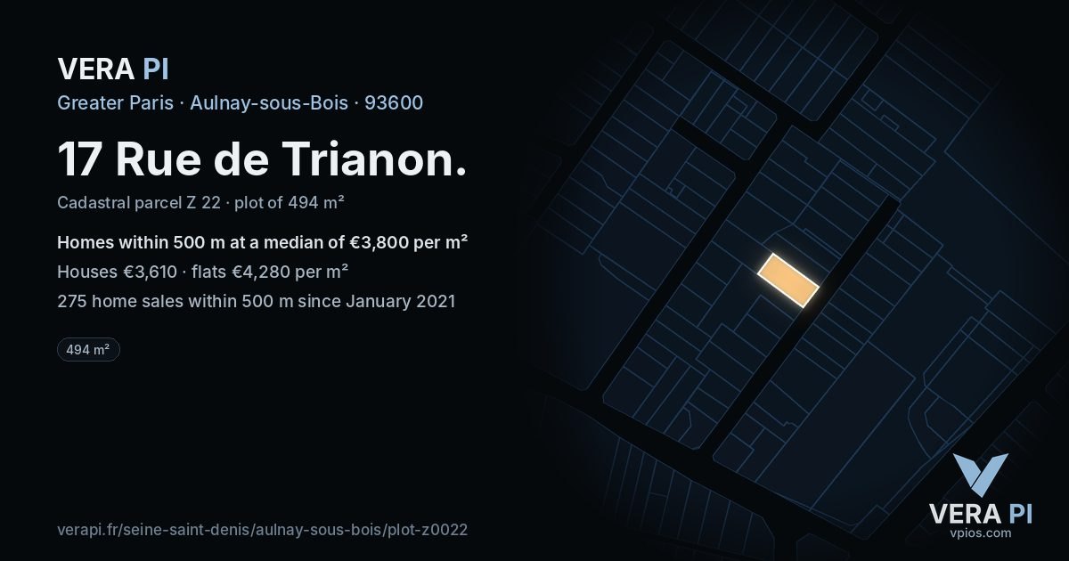 17 Rue de Trianon, Aulnay-sous-Bois at night – the plot lit, the parcels around coloured by the prices near them